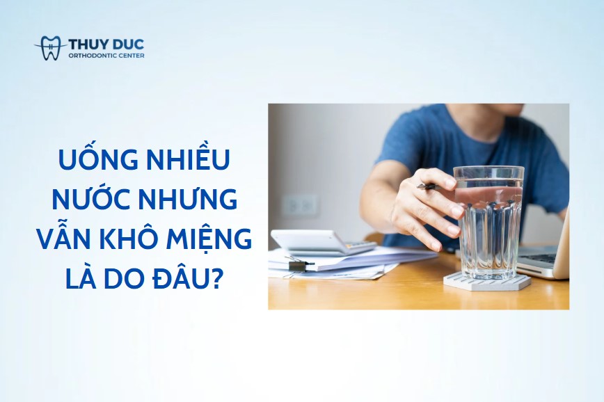 Uống nhiều nước nhưng vẫn khô miệng là do đâu? 1