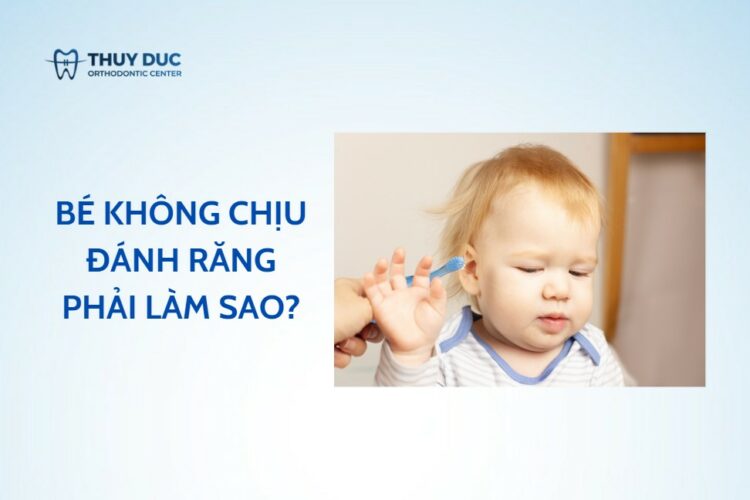 Bé không chịu đánh răng – bí kíp giúp trẻ không cần ép buộc