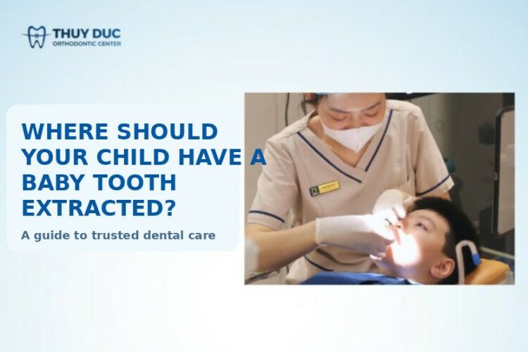 10 trusted Dental Clinics for baby tooth extraction in Hanoi