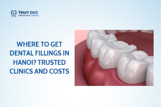 5 trusted dental clinics for tooth fillings in Hanoi and reference prices